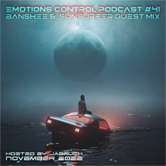 Emotions Control Podcast #41 Banshee & Sunsurfer Guest Mix [November 2022]
