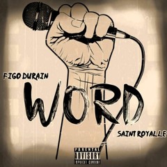 Word ft Saint Royalle