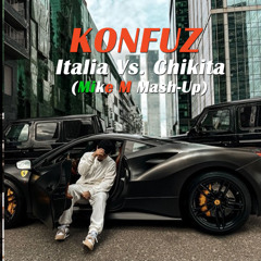 Konfuz - Italia Vs. Chikita (Mike M Mash-Up) Radio