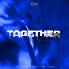 together (ft. sog11tplayer , pygo72)