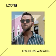 Loot Radio 026: West & Hill