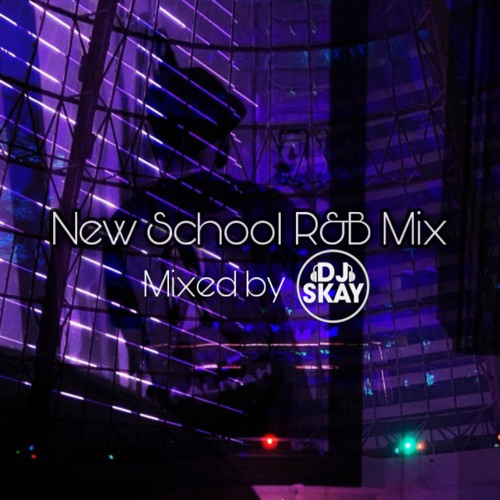 @DJSKAY_UK | New School R&B Mix | (2022)