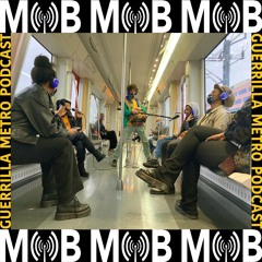 1 GUERRILLA METRO PODCAST - episode 1