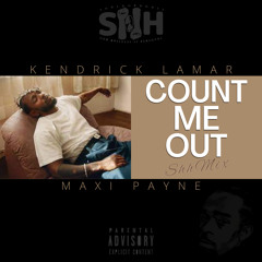 Count Me Out (Kendrick Lamar) ShhMix