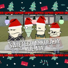 Sapher - Świętego Mikołaja Nie Ma