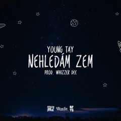 Young Tay - Nehledám Zem [prod. Whizzer Dee]