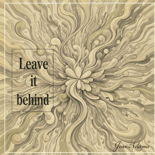 Leave it behind