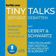 Turtlezone Tiny Talks - Deutschland – Das digitale Schlusslicht in Europa?