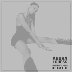 ABRA - I Guess (Fourtwenty Sound 160 Edit) Free Download
