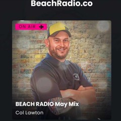 Col Lawton - Beach Radio May 2024 Mix