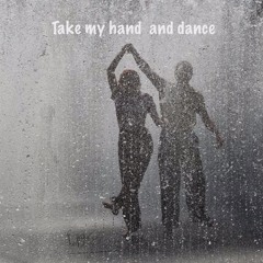 Take My Hand And Dance Xwav
