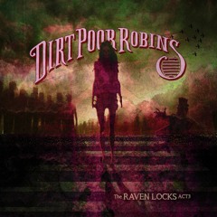 Dirt Poor Robins - Great Vacation (Raven Locks Version)