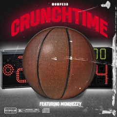 CrunchTime Feat MGM Hezzy (Prod NoLimitAustin & YungBiggs
