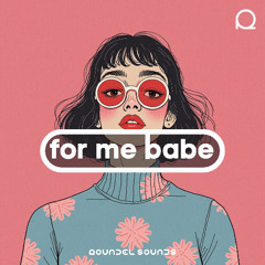 For Me Babe