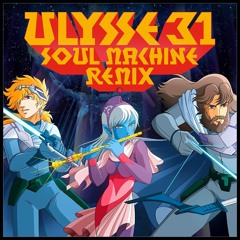 Ulysse 31 (Soul Machine Remix)