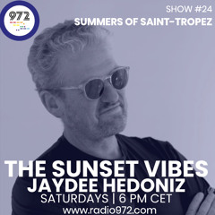 Radio972 The Sunset Vibes - Show 24 (Summers of Saint-Tropez)