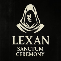 Lexan - Sanctum Ceremony
