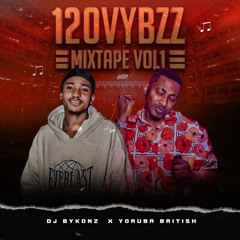 FT Yoruba British (B!G VIBES)- Afro-Piano (120 VYBZZ MIX VOL1)