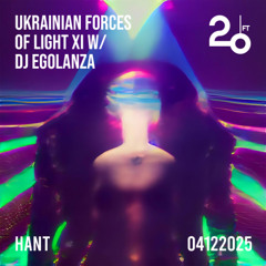 Ukrainian Forces of Light XI w/ DJ Egolanza @ 20ft Radio - 04/12/2025