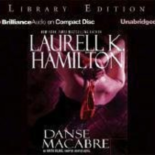 ACCESS KINDLE 💕 Danse Macabre (Anita Blake, Vampire Hunter, Book 14) by  Laurell K.