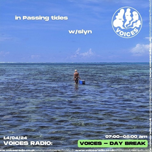 in Passing tides 01 ~ slyn ~ (Voices Radio)