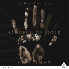 Handful of Gold (feat. JONES)
