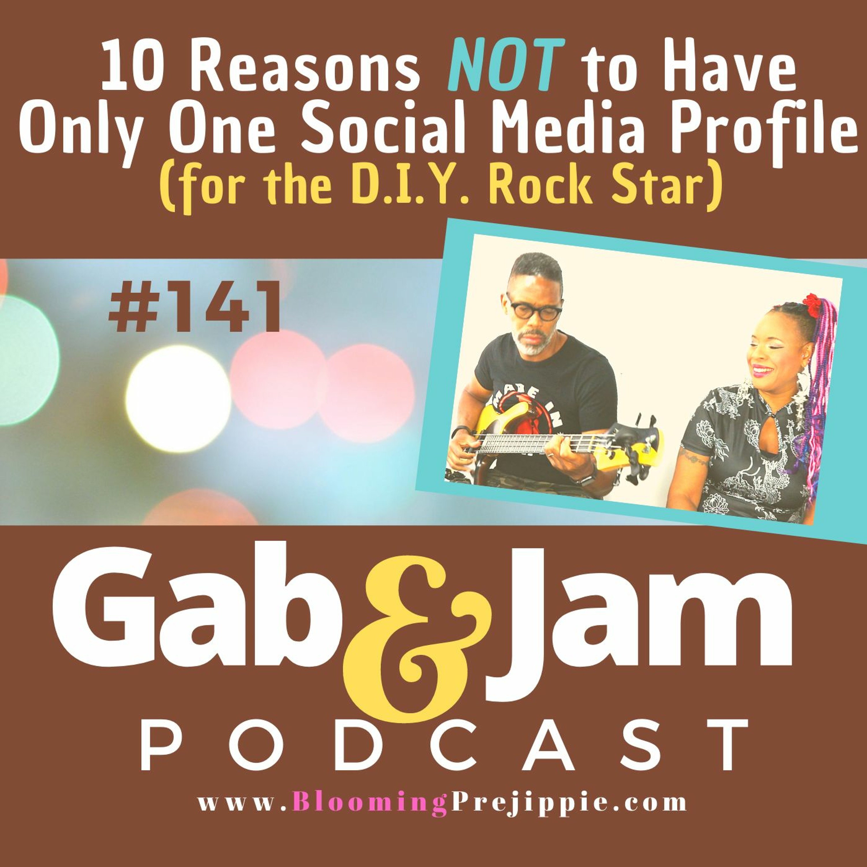 Gab & Jam Ep 141 10 Reasons NOT To Have Only One Social Media Profile Podcast episode artwork