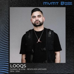 LOOQS @ Revolver upstairs |  MVMT Launch 18.06.23
