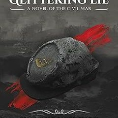 A Beautiful Glittering Lie: A Novel of the Civil War (The Renegade Series Book 1) BY J.D.R. Haw