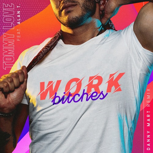 Work Bitches (Radio Edit) (Danny Mart Remix)