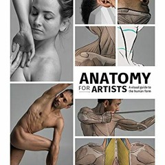 [Read] [PDF EBOOK EPUB KINDLE] Anatomy for Artists: A visual guide to the human form by  3dtotal Pub