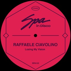 [SPA152] RAFFAELE CIAVOLINO - Losing My Vision