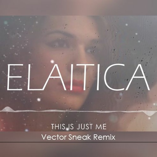 This Is Just Me (Vector Sneak Deep House Remix)