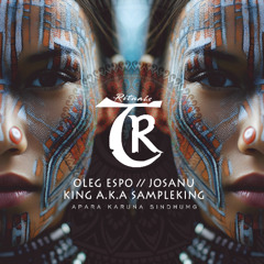 𝐏𝐑𝐄𝐌𝐈𝐄𝐑𝐄: Oleg Espo, Josanu, KING A.K.A SAMPLEKING - Apara Karuna Sindhumg [Tibetania Rituals]