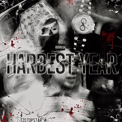 Hardest Year - TzoTop$tar