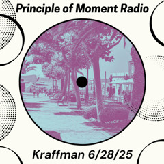 POM Radio June 28, 2025- Kraffman