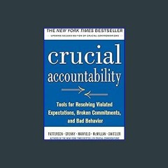 #^Download ❤ Crucial Accountability: Tools for Resolving Violated Expectations, Broken Commitments