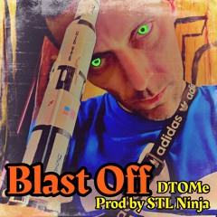 Blast Off   [Prod By STL Ninja]