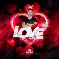 AFTER LOVE - ENZO DJ - SABADO 12 FEBRERO 2K22