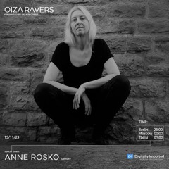 ANNE ROSKO - RADIOSHOW OIZA RAVERS 112 EPISODE (DI.FM 15.11.23)