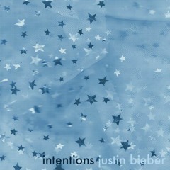 intentions - justin bieber