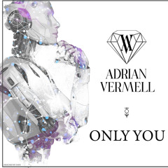 Adrian Vermell - Only You