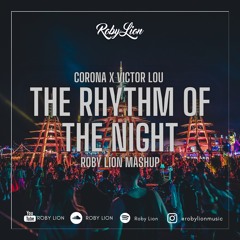 Roby Lion X Victor Lou - Rhythm of the Night (Roby Lion Mashup)