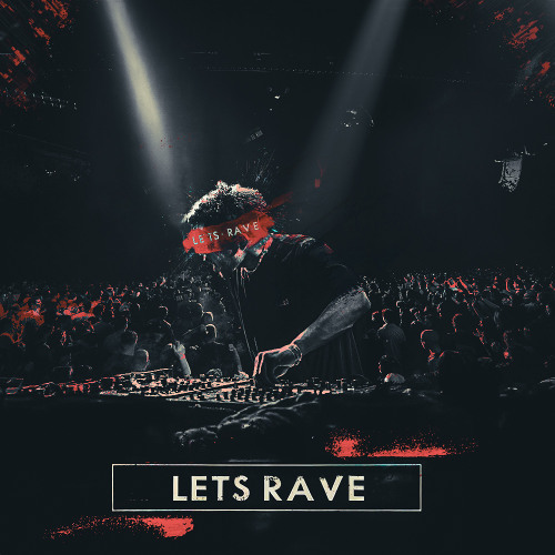 Let's Rave (FREE DOWNLOAD)