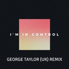 AlunaGeorge - I'm In Control (George Taylor (UK) Remix)