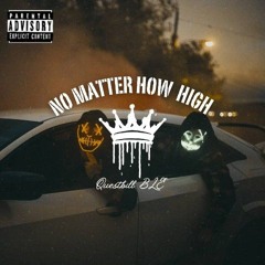 No Matter How High