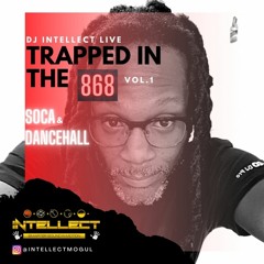 Trapped in the 868 | Soca & Dancehall VOL.1