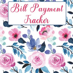 Get EPUB 💔 Bill Payment Tracker: Monthly Bill Payment Organizer | Expense and Bill T