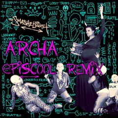 Smasheltooth - "Archa" episcool Remix Out Now!