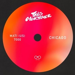 Très Mortimer, MATI (US), 7000 - CHICAGO [OPTICS RECORDS]